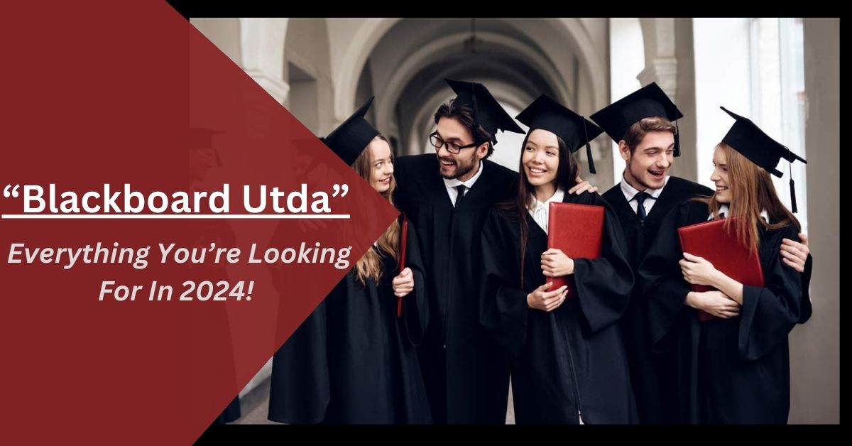 Blackboard Utda – Everything You’re Looking For In 2024!